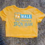 Ladies' "FeMALE The Original Iron Man" Loose Fit Crop T-Shirt - Gold, L