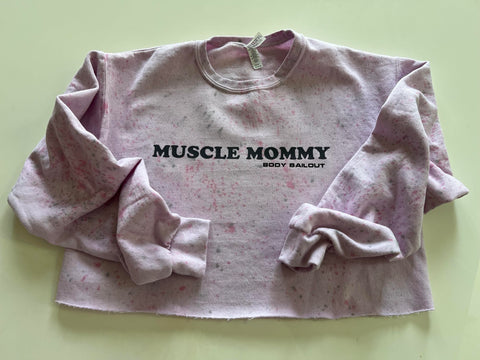 Crop Sweatshirt - "Muscle Mommy" - Dye Splattered Pink, M