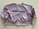Crop Sweatshirt - "Muscle Mommy" - Dye Splattered Pink, M