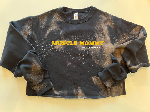 Crop Sweatshirt - "Muscle Mommy" - Bleached Black, S