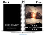 Body Bailout Fitness Journal - "Iron Sharpens Iron"