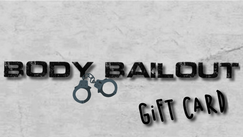 Body Bailout Gift Cards